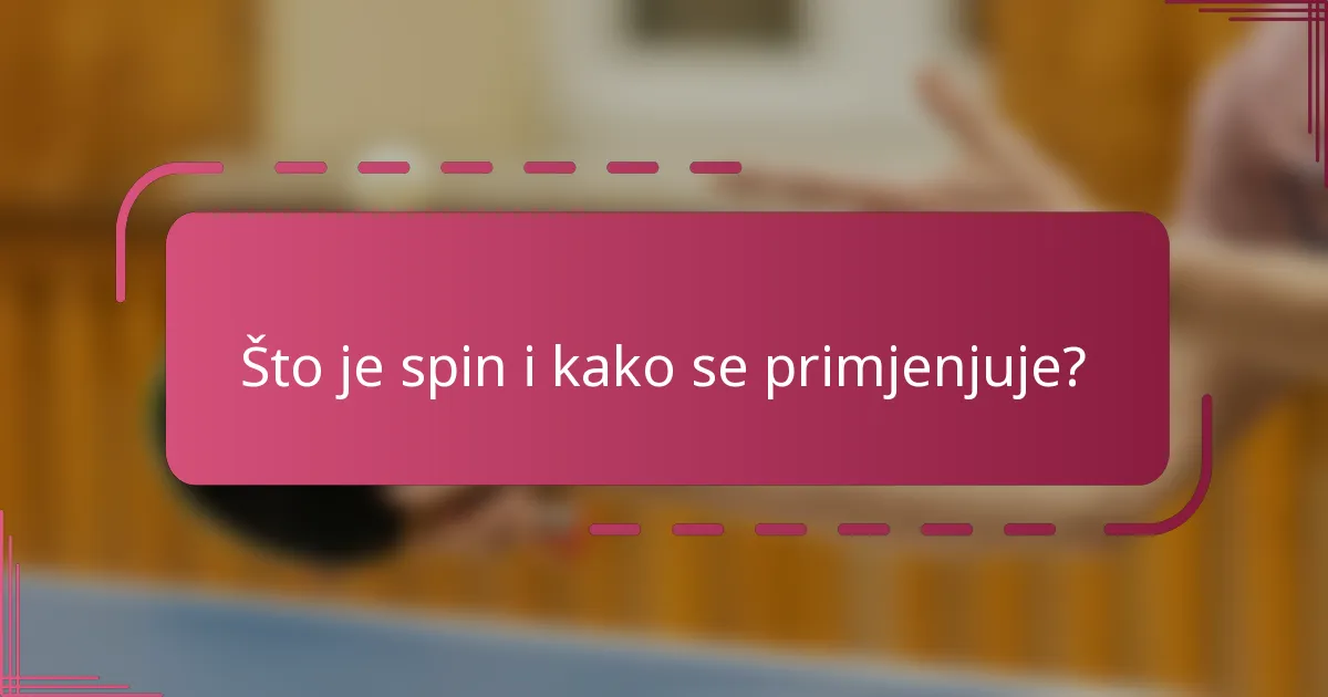 Što je spin i kako se primjenjuje?